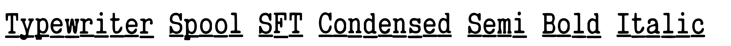 Typewriter Spool SFT Condensed Semi Bold Italic